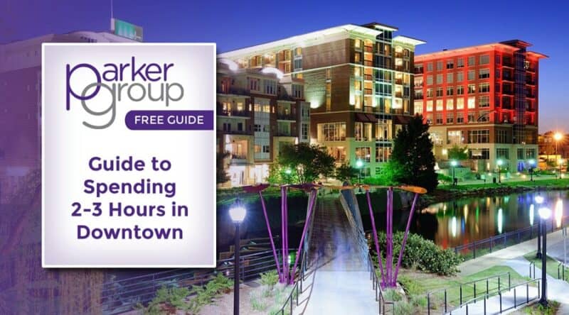 Free Guide: Spending 2-3 Hours in Downtown Greenville |Parker Group
